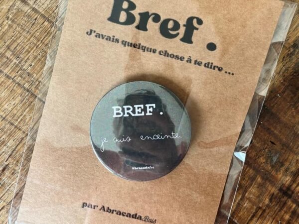 Badge d’annonce « Bref… je suis enceinte »